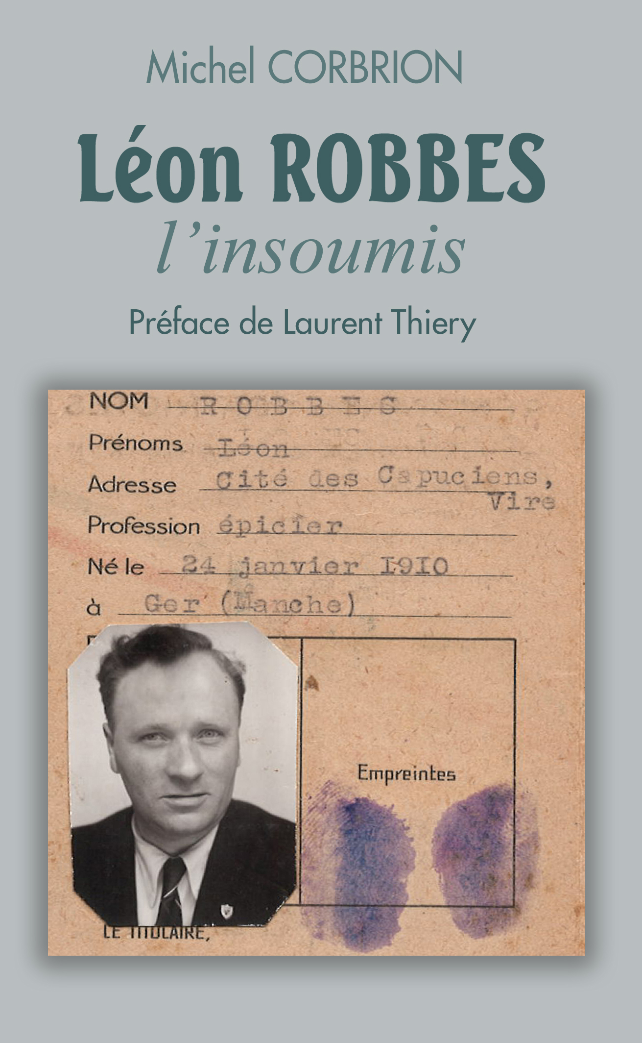 Couverture de Léon ROBBES, l'insoumis